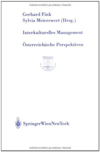 Interkulturelles Management: Österreichische Perspektiven (Europainstitut Wirtschaftsuniversität Wien Schriftenreihe   Europainstitut Wirtschaftsuniversität Wien Publication Series)