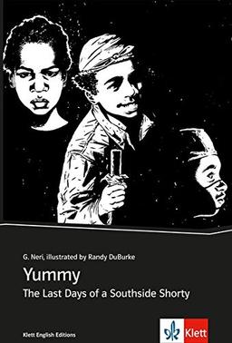 Yummy: The Last Days of a Southside Shorty. Englische Lektüre für 4., 5. und 6. Lernjahr. Graphic Novel (Klett English Editions - Young Adult Literature)