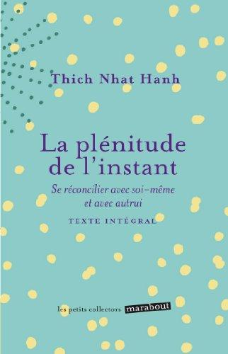 La plénitude de l'instant : vivre en pleine conscience