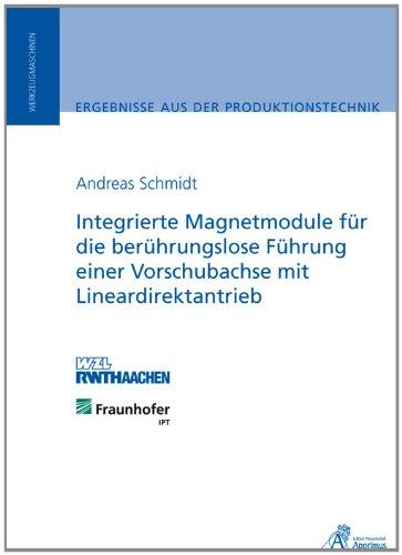 Integrierte Magnetmodule für die berührungslose Führung einer Vorschubachse mit Lineardirektantrieb