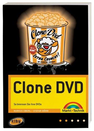 CloneDVD: So brennen sie Ihre DVDs (Digital fotografieren)