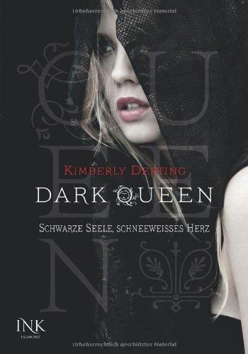 Dark Queen: Schwarze Seele, schneeweißes Herz