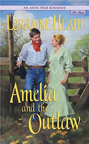 Avon True Romance: Amelia and the Outlaw, An (Avon True Romance for Teens)