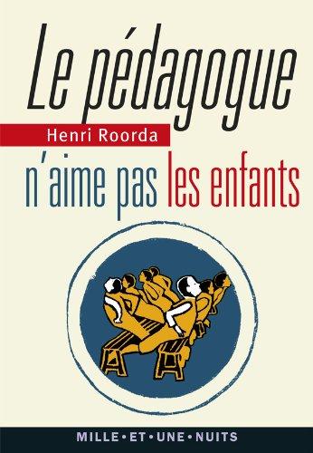 Le pédagogue n'aime pas les enfants