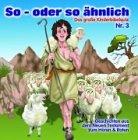 So - oder so ähnlich. Das grosse Kinderbibelquiz: So oder so ähnlich. Das große Kinderbibelquiz Nr. 3. CD. . Geschichten aus dem Alten Testament zum Hören und Raten: BD 3