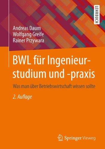 BWL für Ingenieurstudium und -praxis: Was man über Betriebswirtschaft wissen sollte