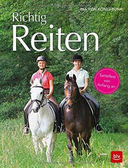 Richtig Reiten: Sattelfest von Anfang an