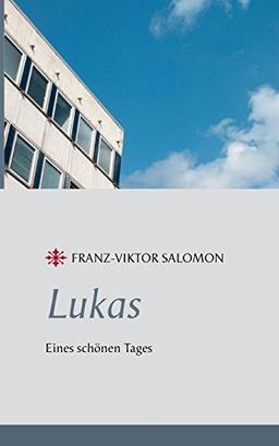 Lukas - Eines schönen Tages