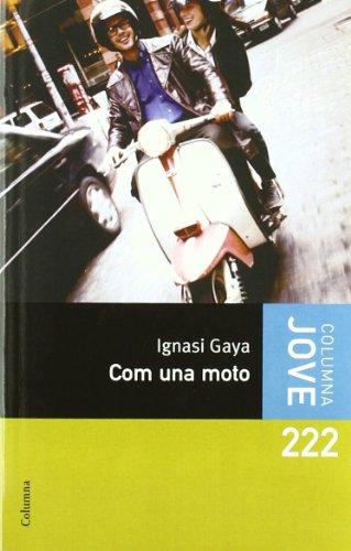 Com una moto (COL.LECCIO JOVE)