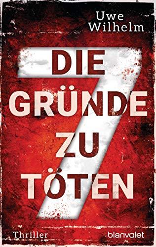 Die sieben Gründe zu töten: Thriller (Helena Faber, Band 3)