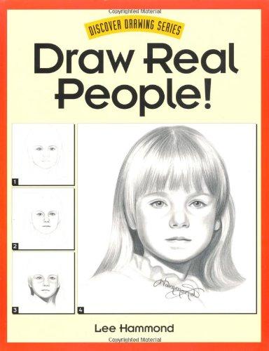 Draw Real People! (Discover Drawing)