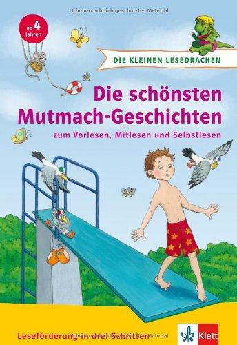 Die kleinen Lesedrachen: Die schönsten Mutmachgeschichten: zum Vorlesen, Mitlesen und Selbstlesen; ab 4 Jahren