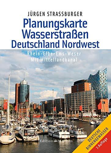 Planungskarte Wasserstraßen Deutschland Nordwest: Rhein–Elbe–Ems–Weser. Mit Mittellandkanal