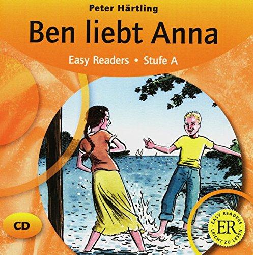 Ben liebt Anna: Audio-CD. Deutsche Lektüre für das GER-Niveau A1-A2. Laufzeit 55 Min. (Easy Readers - Leicht zu lesen)