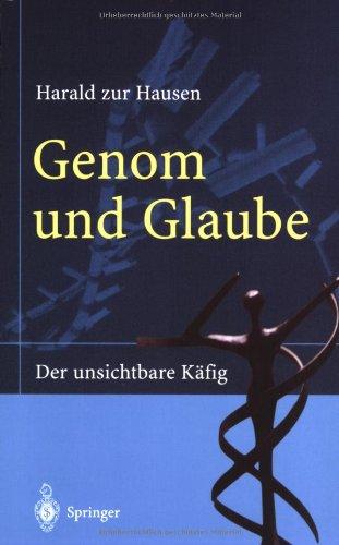 Genom und Glaube: Der unsichtbare K??fig: Der unsichtbare Käfig