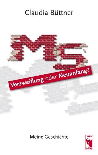 MS - Verzweiflung oder Neuanfang?: Meine Geschichte