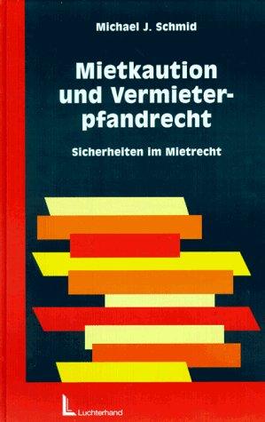 Mietkaution und Vermieterpfandrecht: Sicherheiten im Mietrecht