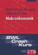 Makroökonomik: BWL Crash Kurs (Uni-Taschenbücher M)