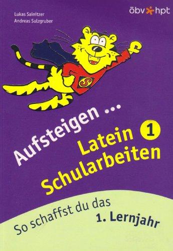 Aufsteigen Latein-Schularbeiten: So schaffst du das 1. Lernjahr