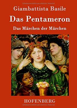 Das Pentameron: Das Märchen der Märchen