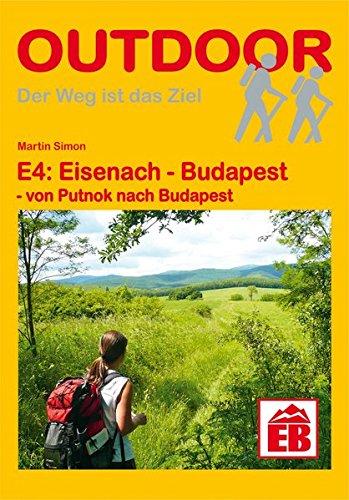 E4: Eisenach - Budapest - von Putnok nach Budapest (OutdoorHandbuch)