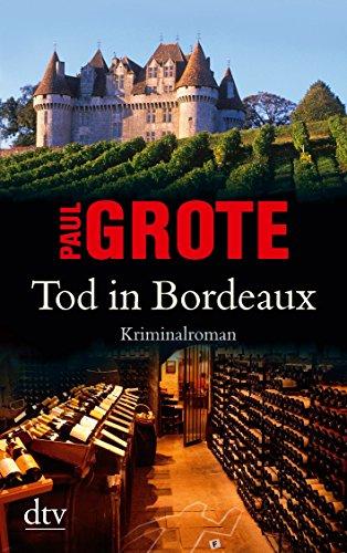 Tod in Bordeaux: Kriminalroman