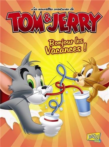 Les nouvelles aventures de Tom & Jerry. Vol. 1. Bonjour les vacances !