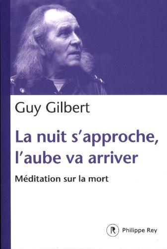 La nuit s'approche, l'aube va arriver : méditation sur la mort