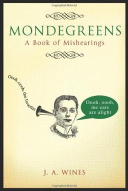 Mondegreens: A Book of Mishearings