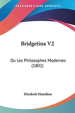 Bridgetina V2: Ou Les Philosophes Modernes (1802)