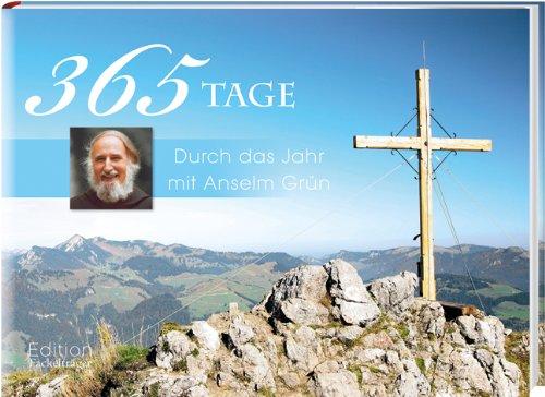 365 Tage - Durch das Jahr mit Anselm Grün