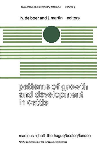 Patterns of Growth and Development in Cattle: A Seminar in the EEC Programme of Coordination of Research on Beef Production held at Ghent, October ... Topics in Veterinary Medicine, 2, Band 2)