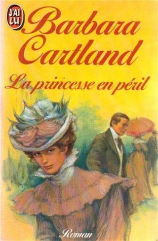 La princesse en péril (Barbara Cartlan)