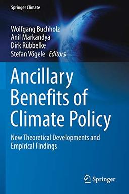 Ancillary Benefits of Climate Policy: New Theoretical Developments and Empirical Findings (Springer Climate)