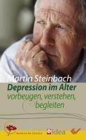 Depression im Alter: vorbeugen, verstehen, begleiten