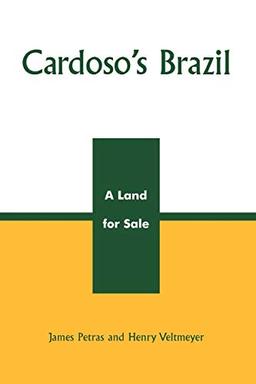 Cardoso's Brazil: A Land for Sale (Critical Currents in Latin American Perspective Series)