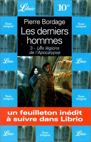 Les derniers hommes. Vol. 3. Les légions de l'apocalypse