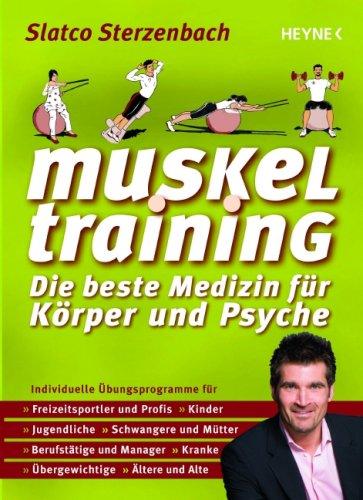 Muskeltraining: Die beste Medizin für Körper und Psyche