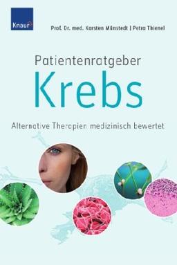 Patientenratgeber Krebs. Alternative Therapien medizinisch bewertet