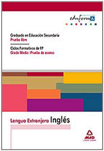 Lengua Extranjera Inglés, graduado en educación secundaria, prueba libre, ciclos formativos de fp grado medio. Prueba de acceso (Acceso A Ciclos Formativos)