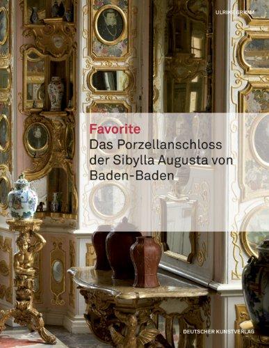 Favorite: Das Porzellanschloss der Sybilla Augusta von Baden-Baden