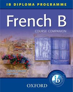 French B Course Companion: IB Diploma Programme