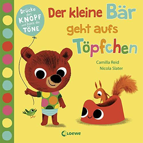 Der kleine Bär geht aufs Töpfchen: Toiletten-Trainer für Kinder ab 2