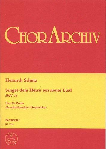 BARENREITER SCHUTZ HEINRICH - SINGET DEM HERRN EIN NEUES LIED, SWV 35 - MIXED CHOR Klassische Noten Chor und Gesangsensemble