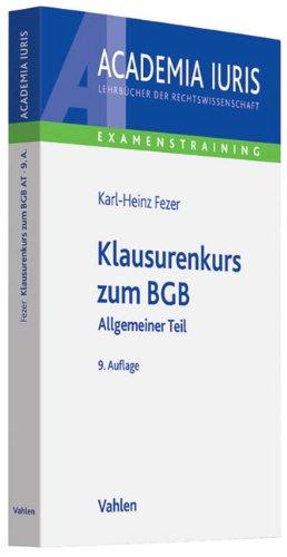 Klausurenkurs zum BGB: Allgemeiner Teil