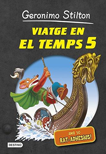 Viatge en el temps 5 (GERONIMO STILTON. VIATGE EN EL TEMPS)