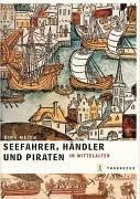 Seefahrer, Händler und Piraten im Mittelalter