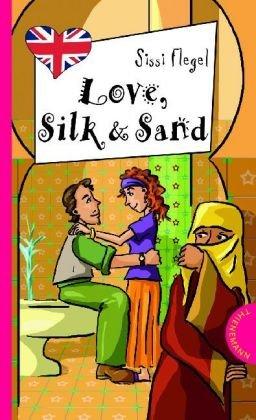 Love, Silk & Sand, aus der Reihe Freche Mädchen - freches Englisch!