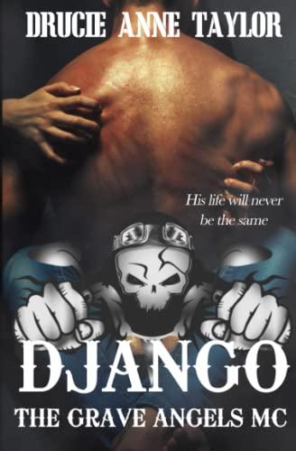 Django (The Grave Angels MC, Band 3)