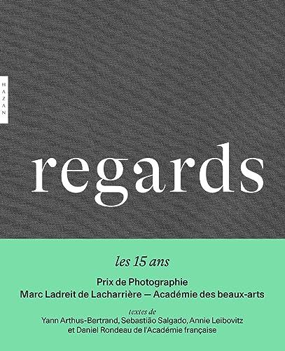 Regards : prix de photographie Marc Ladreit de Lacharrière, Académie des beaux-arts : les 15 ans